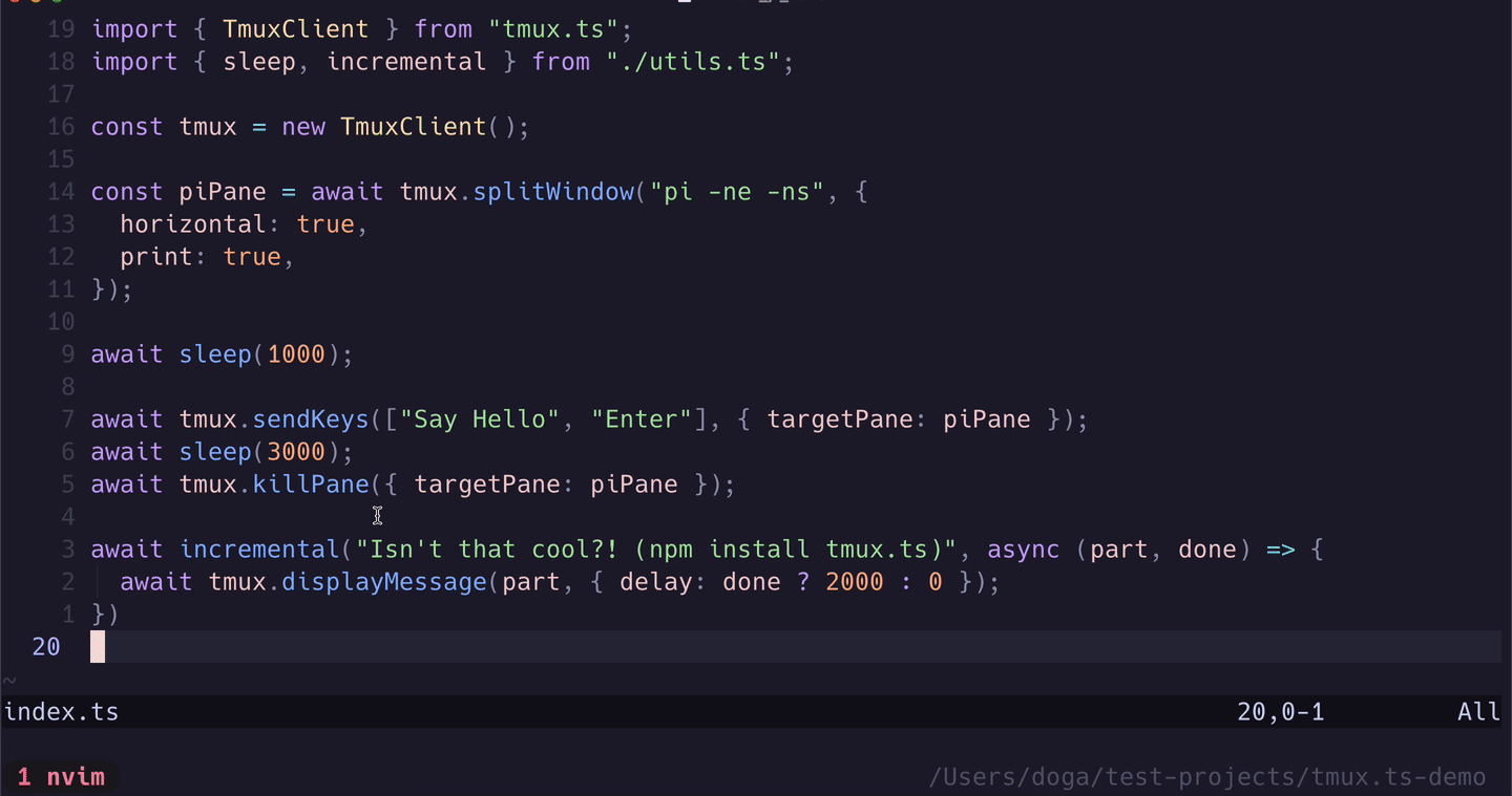 tmux.ts demo — a script splits the window, launches a program, and types into it